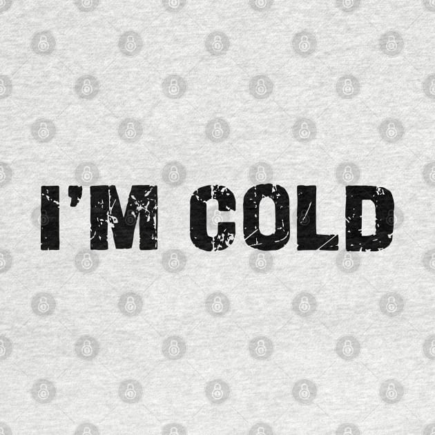 i'm cold by mdr design